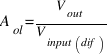 A_ol=V_out/V_{input(dif)}