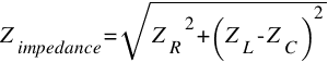 Z_impedance=sqrt{{Z_R}^2+(Z_L-Z_C)^2}