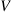 V