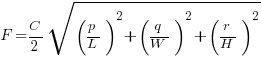 F={C/2}{sqrt{(p/L)^2+(q/W)^2+(r/H)^2}}